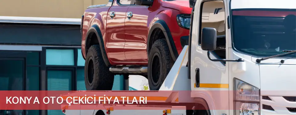 Konya İli Oto Çekici Fiyatları
